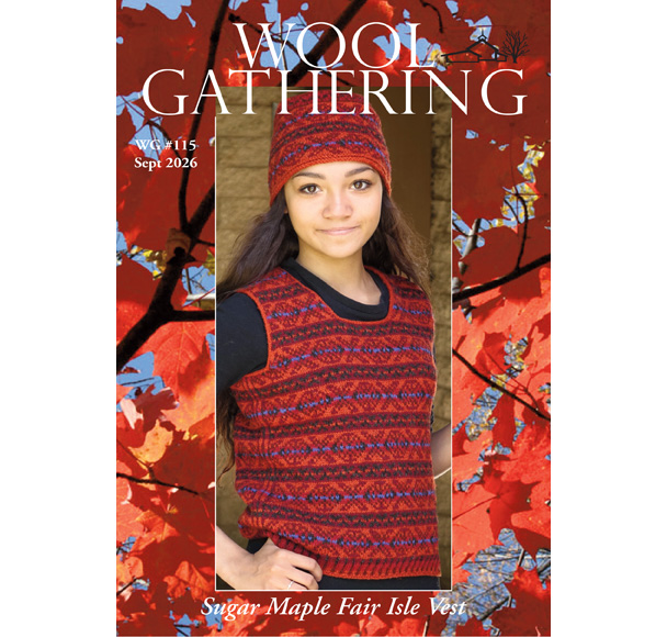 cover of Wool Gathering issue 115 Sept. 2026 woman in red/ginger/black fair isle vest with fair isle motifs and bright blue stripe