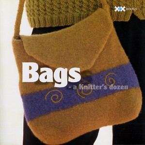 Bags - A Knitter's Dozen