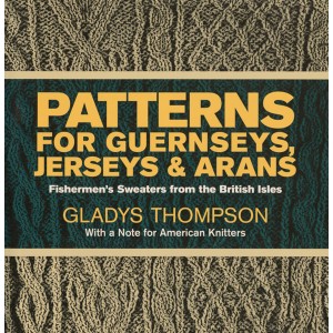 Patterns for Guernseys, Jerseys, Arans